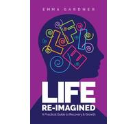 Emma Gardner Life Re-Imagined (Tascabile)