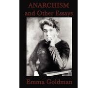 Emma Goldman Anarchism and Other Essays (Tascabile)