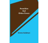 Emma Goldman Anarchism and Other Essays (Tascabile)