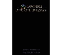 Emma Goldman Hippolyte Havel Anarchism and Other Essays (Tascabile)