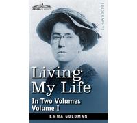 Emma Goldman Living My Life, in Two Volumes (Tascabile)