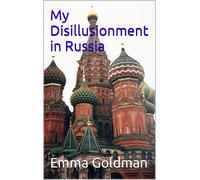 Emma Goldman My Disillusionment in Russia (Tascabile)
