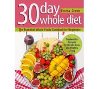 Emma Green 30 Day Whole Diet (Tascabile)