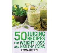 Emma Green 50 juicing recipes (Tascabile) Emma Greens Weight Loss Books