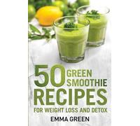 Emma Green 50 Top Green Smoothie Recipes (Tascabile)