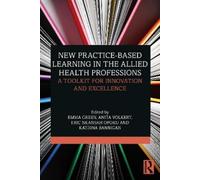New Practice-based Learning in the Allied Health Professions: A Toolkit for Innovation and Excellence