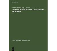 Emma Gregores Jorge A. Suár A description of colloquial Guara (Copertina rigida)