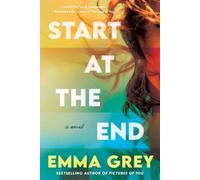 Emma Grey Start at the End (Tascabile)