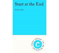 Emma Grey Start at the End (Tascabile)