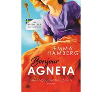 Emma Hamberg Wi Bonjour Agneta: Roman Eine bewegende und berührend (Tascabile)