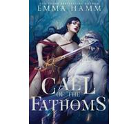 Emma Hamm Call of the Fathoms (Tascabile)