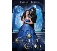 Emma Hamm Of Goblins and Gold (Tascabile)