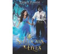 Emma Hamm Of Shadows and Elves (Tascabile) Of Goblin Kings