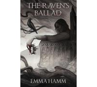 Emma Hamm The Raven's Ballad (Tascabile)