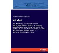 Emma Hardinge Britten William Britten Art Magic (Tascabile)