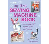 Emma Hardy My First Sewing Machine Book (Tascabile)