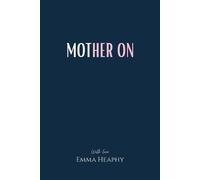 Emma Heaphy Mother on (Tascabile)