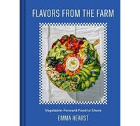 Emma Hearst Flavors from the Field (Copertina rigida)