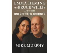 Emma Heming and Bruce Willis and Their Unexpected Journey: The Real Story Behind Diagnosis Of Bruce And Their Crumbled Dreams After It.
