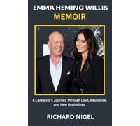 Emma Heming Willis Memoir: A Caregiver's Journey Through Love, Resilience, and New Beginnings"