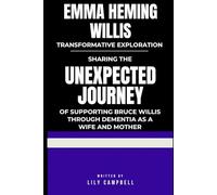 Emma Heming Willis Prosopography: Her Unexpected Journey of care for Bruce Willis, the beloved actor and husband