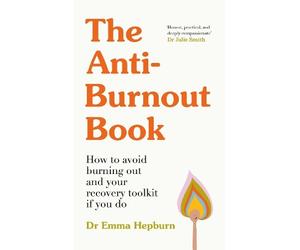 Emma Hepburn Emma Hepburn The Anti-Burnout Book (Copertina rigida)
