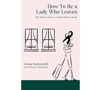Emma Heptonstall How To Be a Lady Who Leaves (Tascabile)
