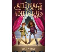 Emma Hill All for Mage and Melody: 1 (Tascabile) Mage and Melody Quartet