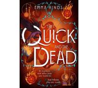 Emma Hinds The Quick and the Dead (Copertina rigida)