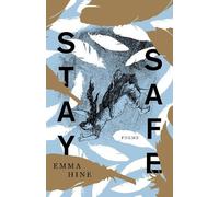 Emma Hine Stay Safe (Tascabile) Kathryn A. Morton Prize in Poetry