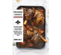 Emma Holt Pressure Cooker Cookbook (Tascabile)