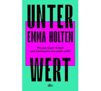 Emma Holten Mar Unter Wert: Warum Care-Arbeit seit Jahrhunder (Copertina rigida)