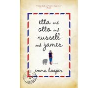 Emma Hooper Etta and Otto and Russell and James (Tascabile)