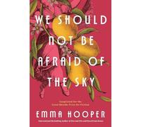 Emma Hooper We Should Not Be Afraid of the Sky (Tascabile)