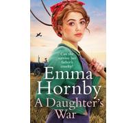 Emma Hornby A Daughter’s War (Copertina rigida)