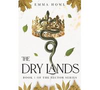 Emma Howl The Dry Lands (Copertina rigida) Sector Series