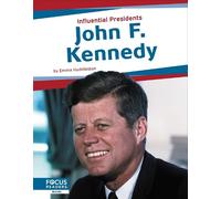 Emma Huddleston John F. Kennedy (Copertina rigida) Influential Presidents