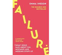 Emma Ineson Failure: What Jesus Said About Sin, Mistakes and Messing (Tascabile)