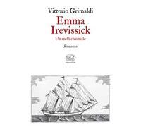 Emma Irevissick. Un melò coloniale