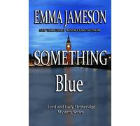 Emma Jameson Something Blue (Tascabile) Lord and Lady Hetheridge Mystery
