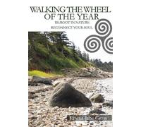 Emma-Jane Cross Walking The Wheel of The Year (Tascabile)