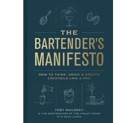 Emma Janzen e Toby Maloney – The Bartender's Manifesto – Copertina rigida
