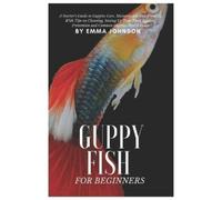 Emma Johnson Guppy Fish for Beginners (Tascabile)