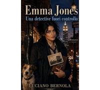EMMA JONES: Una detective fuori controllo