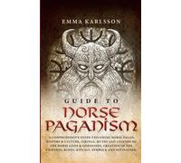 Emma Karlsson Guide to Norse Paganism (Tascabile)