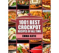 Emma Katie Crock Pot: 1001 Best Crock Pot Recipes of All Time (Crock (Tascabile)