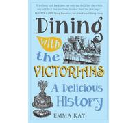 Emma Kay Dining with the Victorians (Tascabile)