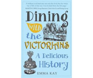 Emma Kay Dining with the Victorians (Tascabile)