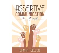 Emma Keller Assertive Communication (Tascabile)