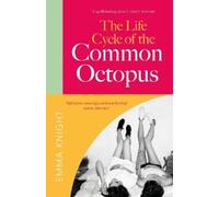 Emma Knight The Life Cycle of the Common Octopus (Copertina rigida)